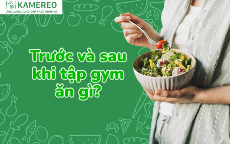 Tập gym nên ăn gì trước và sau buổi tập để nâng cao hiệu quả tập luyện?
