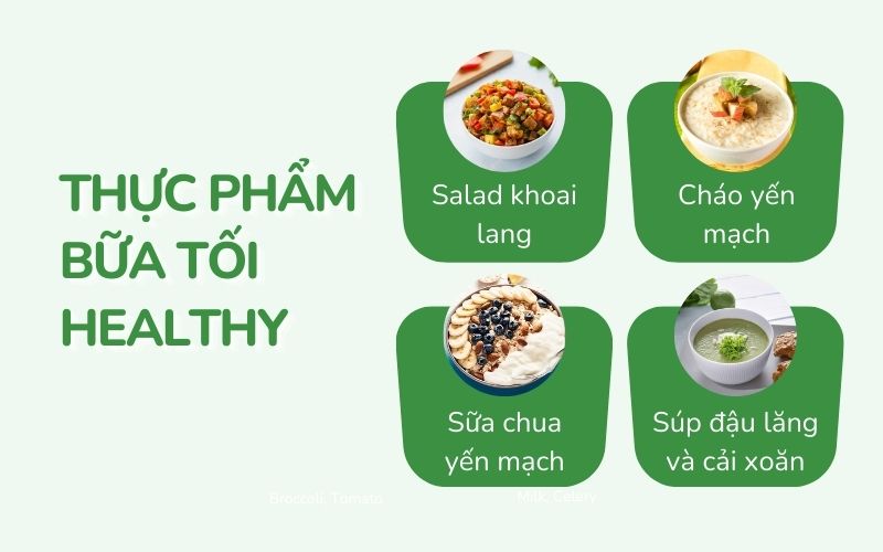 Bữa tối healthy sẽ. tập trung vào sự nhẹ nhàng, dễ tiêu hóa với protein, rau xanh và carb/chất béo lành mạnh