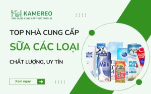 Tìm nhà cung cấp sữa các loại