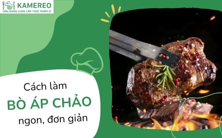 Cách làm bò áp chảo mềm ngọt, thơm ngon chuẩn nhà hàng