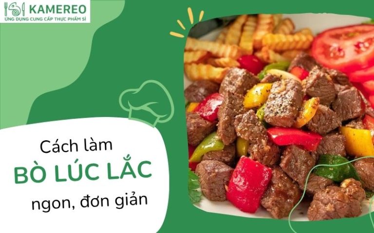 Cách làm bò lúc lắc​ mềm, ngon như nhà hàng