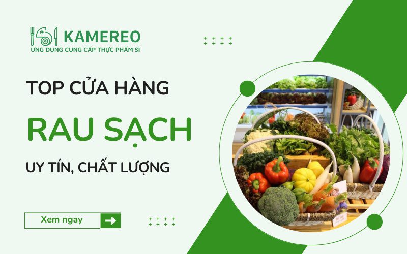 Cửa hàng rau sạch chất lượng không thể bỏ lỡ