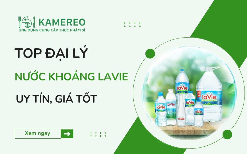 Đại lý nước khoáng LaVie uy tín, giá tốt hiện nay