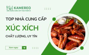 Nhà cung cấp xúc xích uy tín, chất lượng