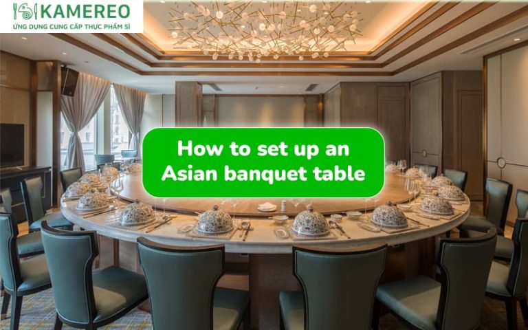Guide to Setting Up a Professional and Standard Asian Dining Table