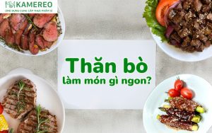 Thăn bò làm món gì? Các món ngon từ thịt thăn bò