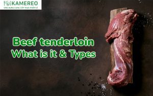 What is Beef Tenderloin? How Many Types of Beef Tenderloin Are There?