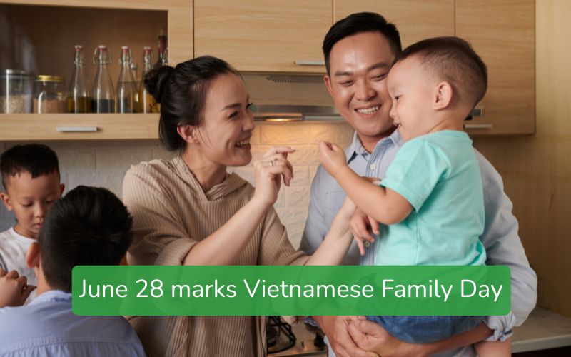 June 28th is Vietnamese Family Day, an occasion to express gratitude and honor family values