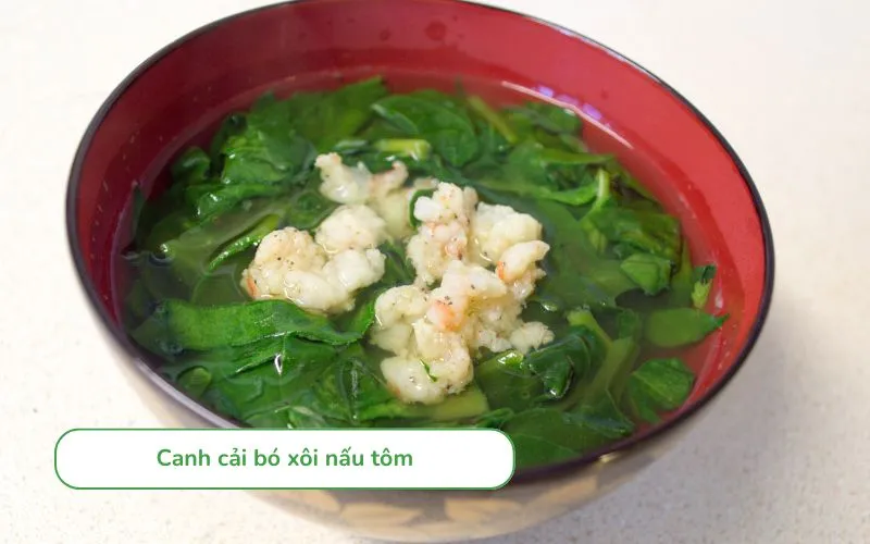 Canh cải bó xôi nấu tôm ngọt dịu, thanh nhẹ, thích hợp cho ngày nắng nóng