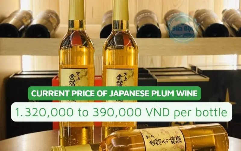 Japanese plum wine prices range from 320,000 – 390,000 VND/bottle depending on brand and volume
