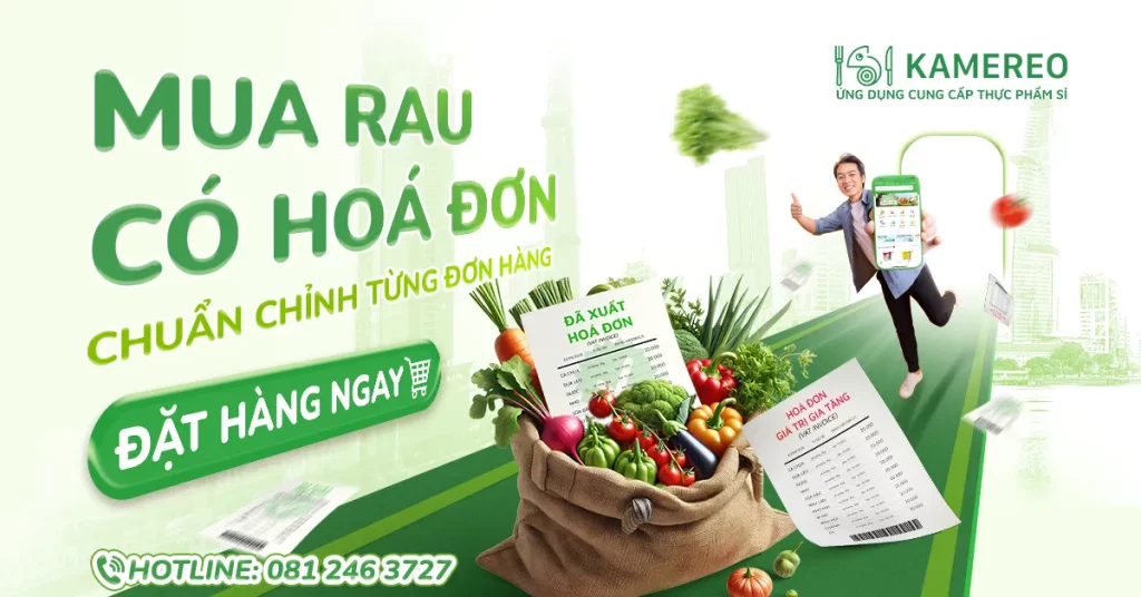 Kamereo cung cấp hóa đơn VAT minh bạch đầy đủ cho rau củ và mọi đơn hàng