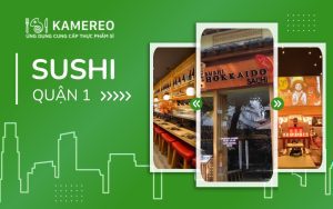 Quán sushi Quận 1 ngon chuẩn vị xứ Phù Tang