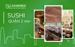 Nhà hàng Sushi Quận 2 được yêu thích nhất