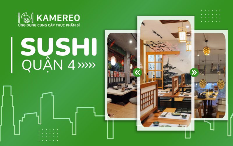 Nhà hàng Sushi Quận 4 chuẩn vị, giá tốt