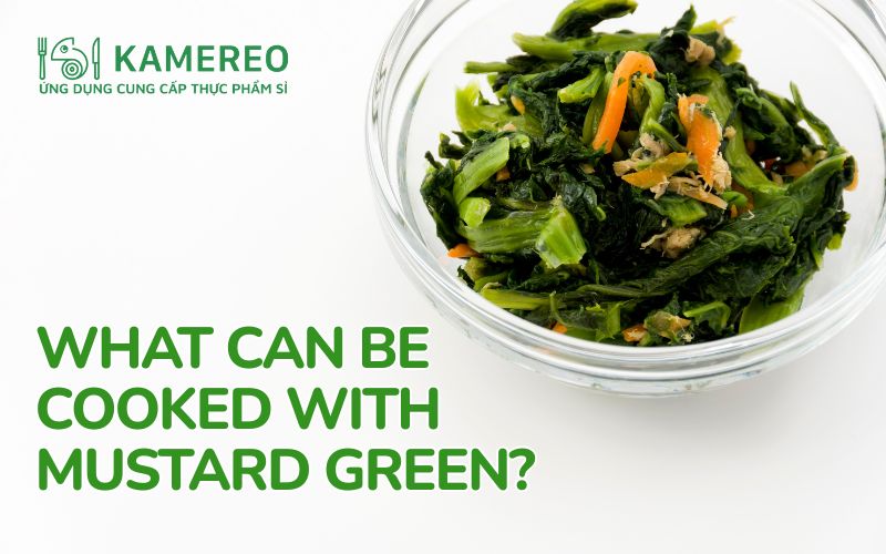 What to Cook with Mustard Greens? 10+ Delicious Dishes from Mustard Greens
