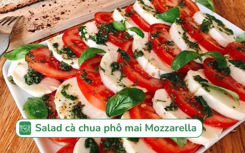 Salad cà chua phô mai Mozzarella giúp duy trì sức khỏe tim mạch