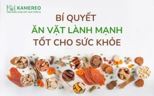 Tổng hợp bí quyết ăn vặt lành mạnh tốt cho sức khỏe