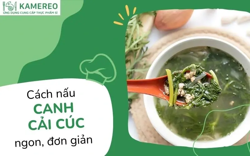 10+ cách nấu canh cải cúc (tần ô) thanh mát, đơn giản tại nhà