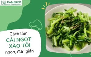 Cách làm cải ngọt xào tỏi đơn giản dễ làm tại nhà