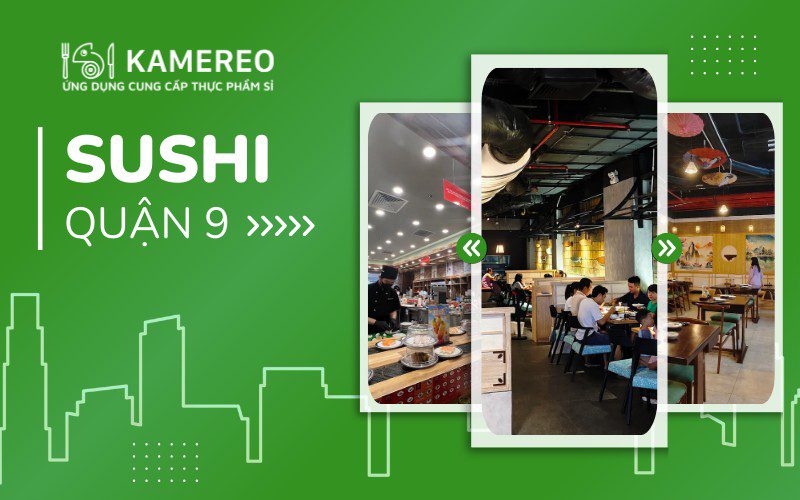 Nhà hàng sushi Quận 9 ngon rẻ, chuẩn vị