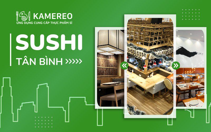 Top quán sushi Tân Bình ngon chuẩn vị xứ sở hoa anh đào