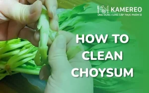 How to Properly Clean Choysum, a Simple Guide