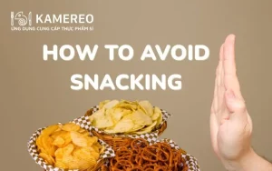 13 Ways to Stop Snacking and Stay Healthy Without Gaining Weight