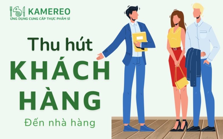 7 Cách thu hút khách hàng đến nhà hàng hiệu quả