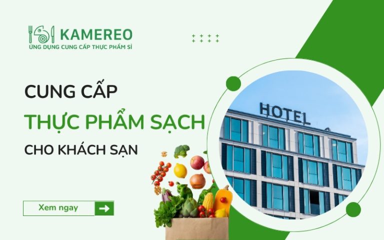 Nhà cung cấp thực phẩm sạch cho khách sạn