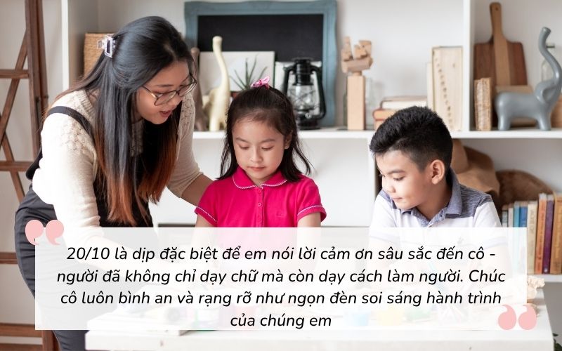 Thay cho lời cảm ơn, hãy gửi đến cô giáo người lái đò thầm lặng bằng những lời chúc ấm áp, trân trọng và đầy yêu thương