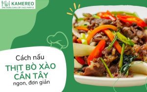 Thịt bò xào cần tây