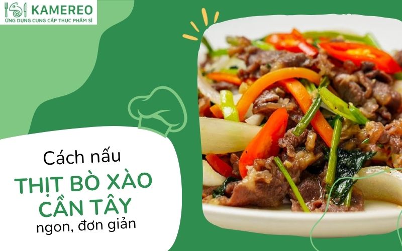 Thịt bò xào cần tây