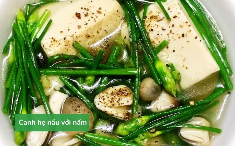 Canh hẹ nấu với nấm