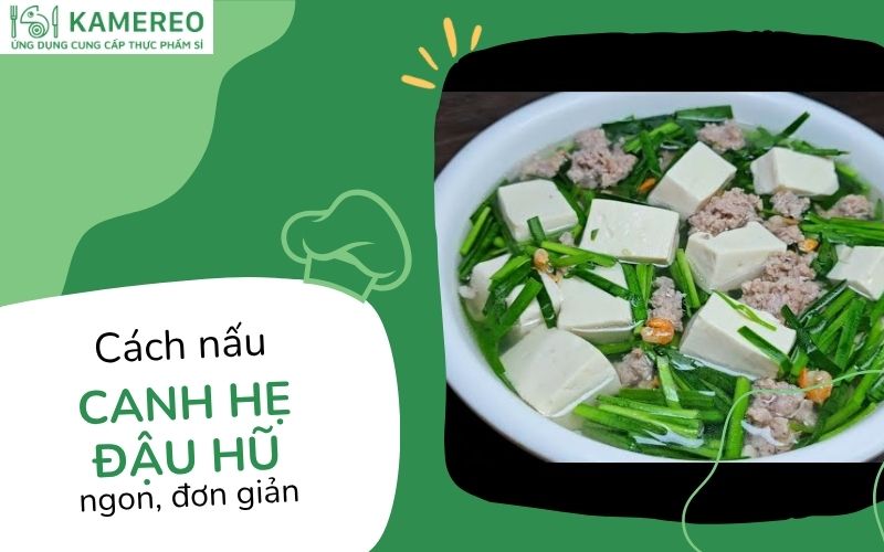 canh hẹ đậu hũ