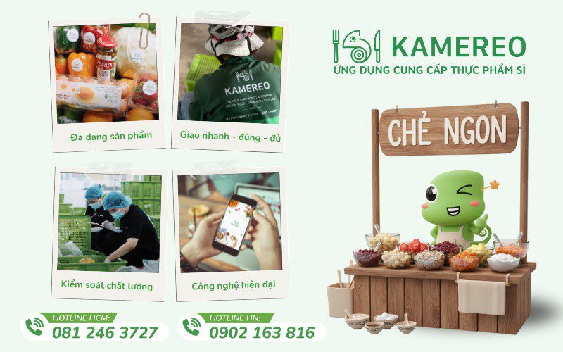 Kamereo là nhà cung cấp nguyên liệu nấu chè chất lượng và uy tín