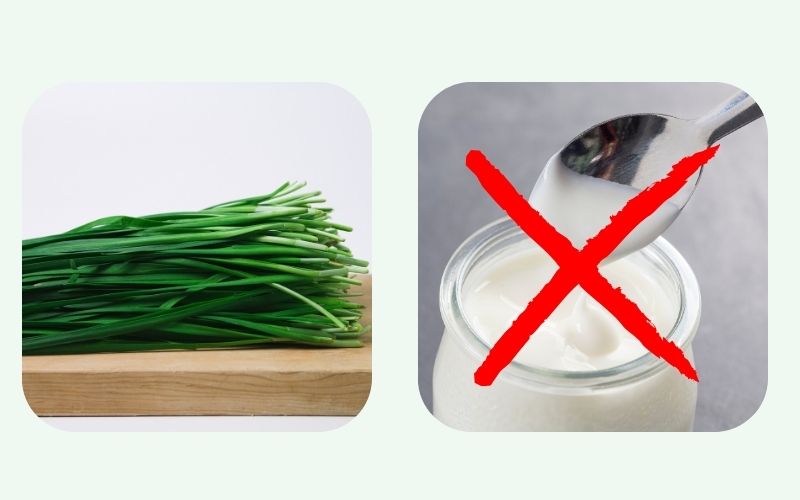 Chives are incompatible with yogurt