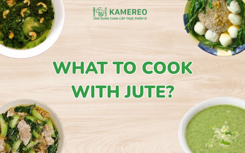 What to cook with jute