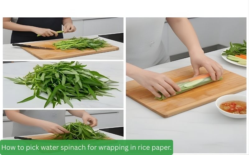How to pick fresh water spinach for delicious rice paper rolls.