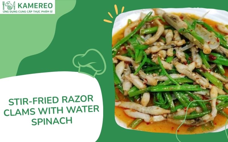 2 ways to make delicious and crispy stir-fried razor clams with water spinach