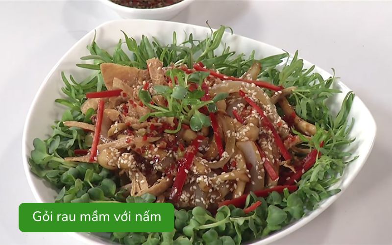 Gỏi rau mầm giòn tươi, nấm mềm ngọt