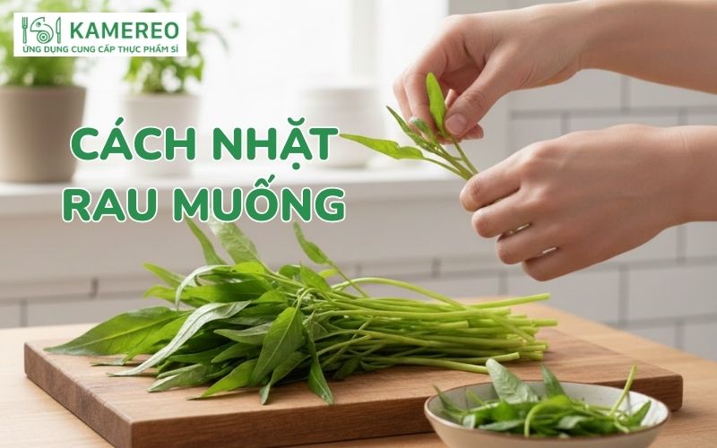 cách nhặt rau muống