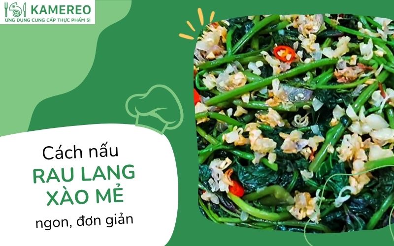 rau lang xào mẻ​