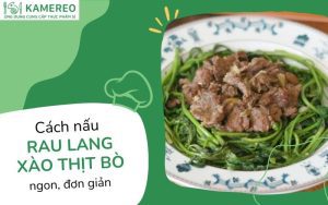 rau lang xào thịt bò​