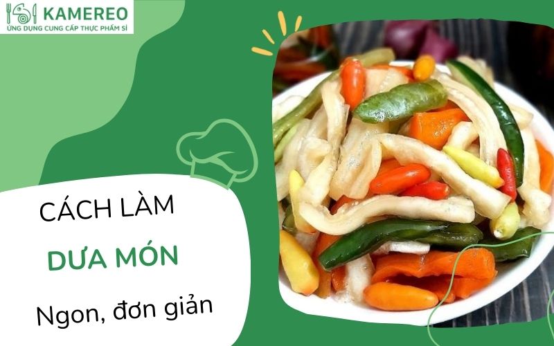 cách làm dưa món