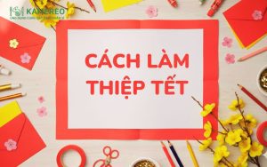 Cách làm thiệp chúc Tết đơn giản, thiệp Tết 3D, thiệp Tết online ý nghĩa tặng người thân