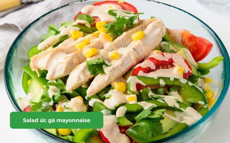 Salad ức gà mayonnaise béo ngậy, thơm ngon