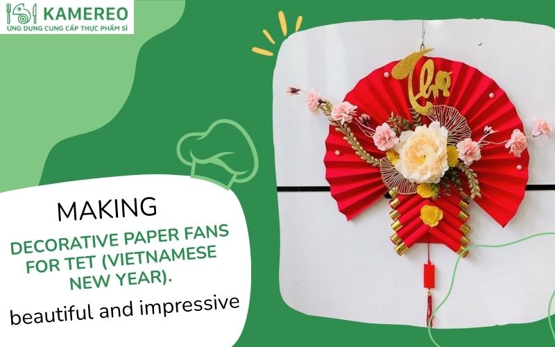 How to make a decorative paper fan for Tet