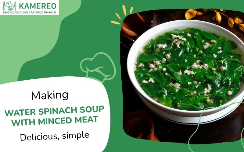 Water spinach soup with minced meat