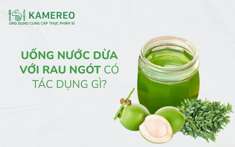 uống nước dừa với rau ngót có tác dụng gì