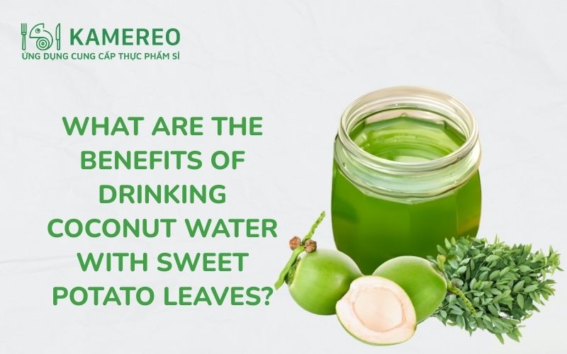 What are the benefits of drinking coconut water with sweet potato leaves